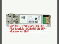 SFP-10G-LR 10GBASE-LR SFP Plus module 10GBASE-LR SFP+ module cho SMF