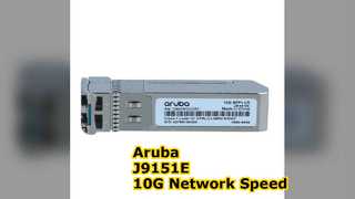 J9151E, Bộ thu phát Aruba 10G SFP+, 10G SFP+ LC/10km SMF/Chế độ đơn